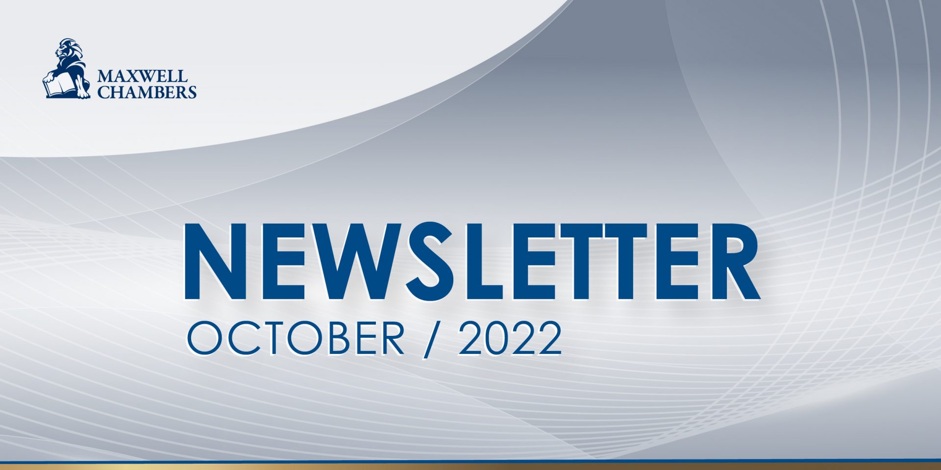Maxwell Chambers Newsletter - October/2022