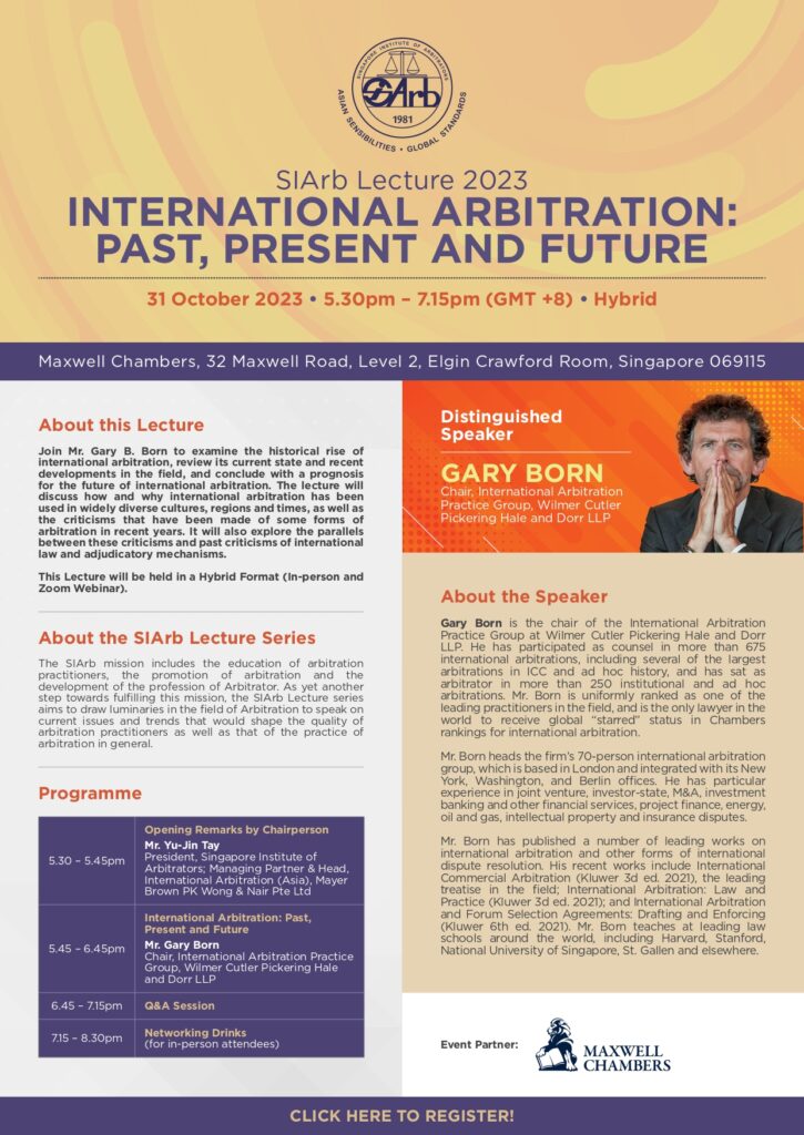 SIArb Lecture 2023 by Gary Born: International Arbitration: Past, Present and Future